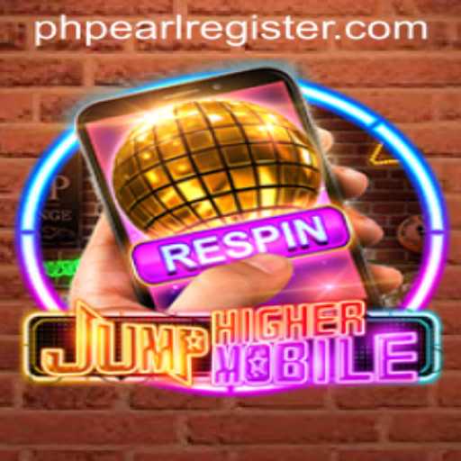 JumpHighermobile: Redefining Mobile Gaming with PHPEARL