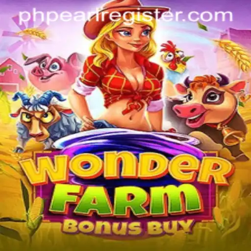 Unveiling the Exciting World of WonderFarmBonusBuy with PHPEARL